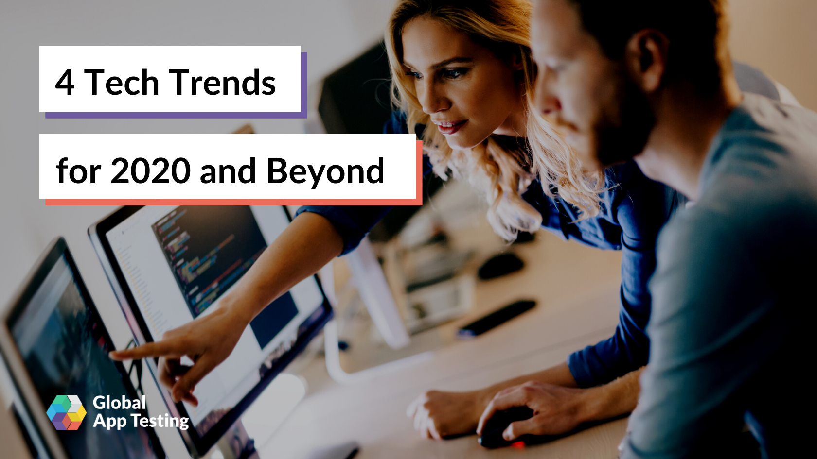 4 Tech Trends for 2020 and Beyond
