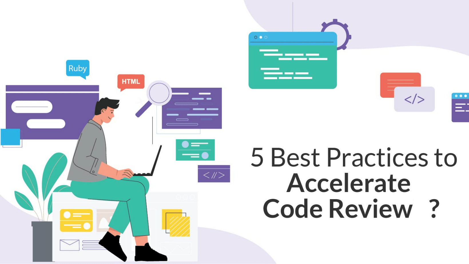 5 Best Practices to Accelerate Code Review