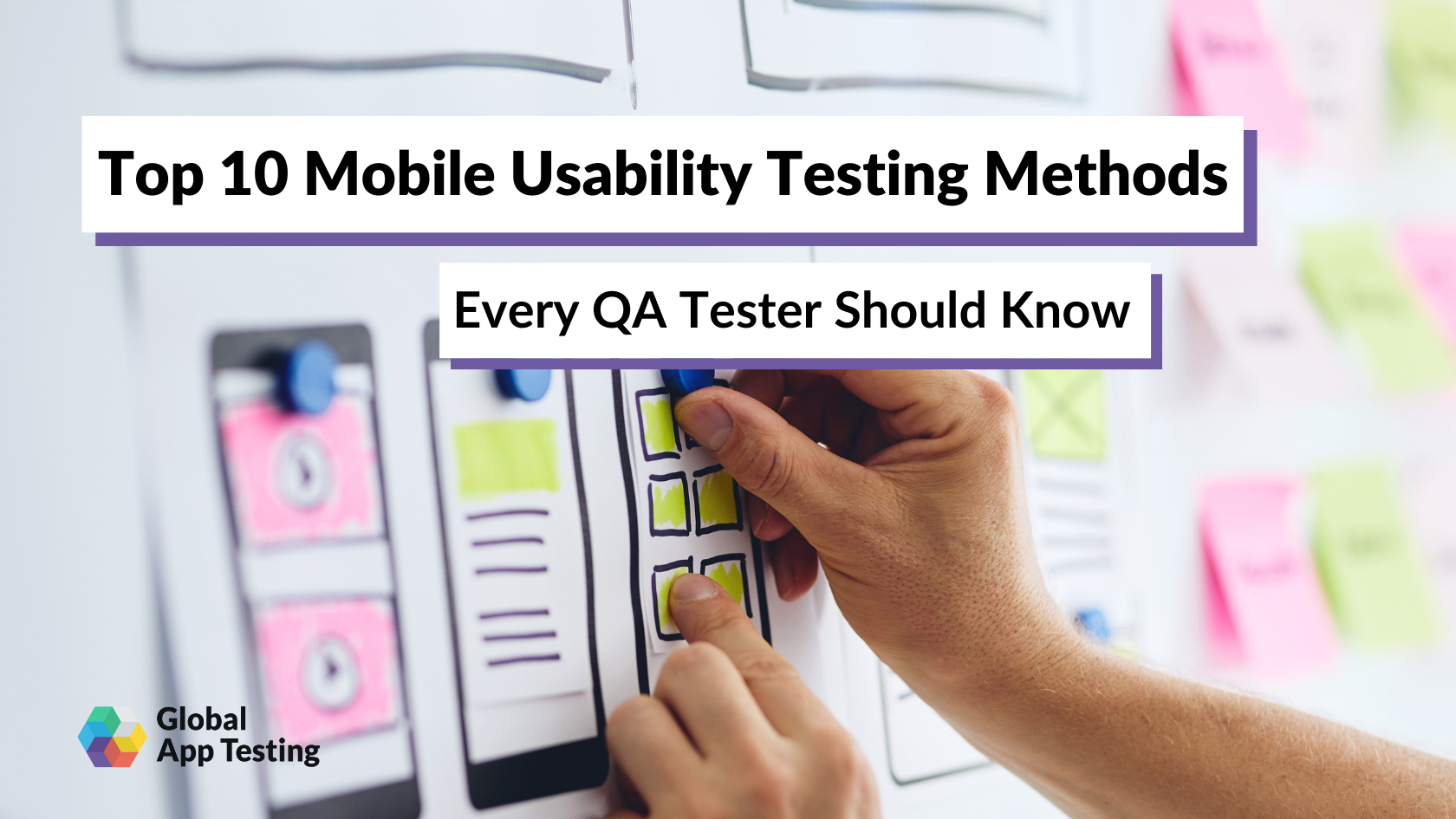 Top 10 Mobile Usability Testing Methods Every QA Tester Should Know