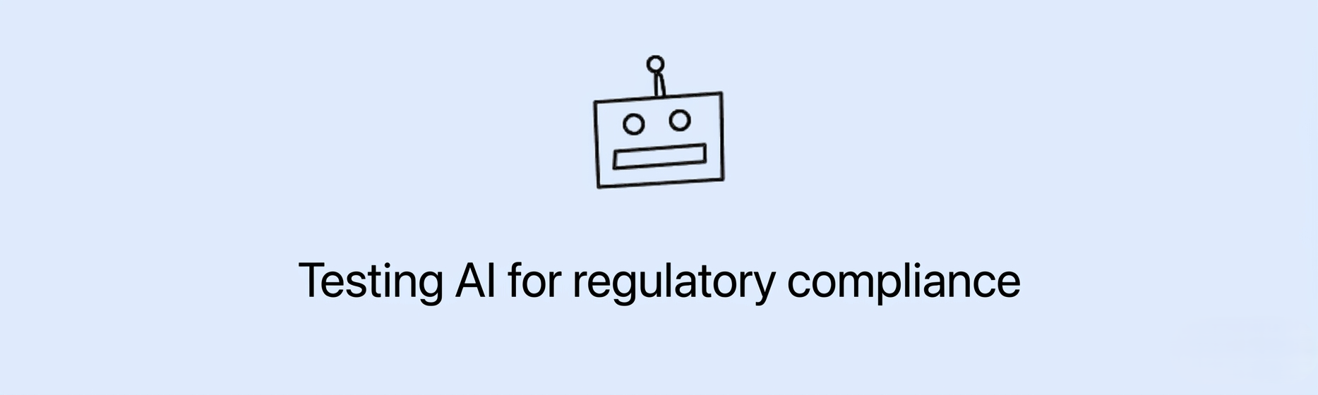 Testing AI systems for regulatory compliance
